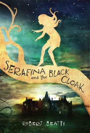 [Serafina 01] • Serafina and the Black Cloak